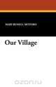 Our Village, Mary Russell Mitford 