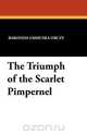 The Triumph of the Scarlet Pimpernel, Baroness Emmuska Orczy 