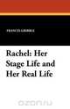 Rachel, Francis Gribble 