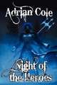 Night of the Heroes, Adrian Cole 