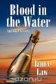 Blood in the Water and Other Secrets, Janice Law 