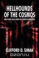 Hellhounds of the Cosmos and Other Tales from the Fourth Dimension, Clifford D. Simak 