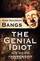 The Genial Idiot, John Kendrick Bangs 
