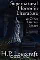 Supernatural Horror in Literature & Other Literary Essays, H.P. Lovecraft 