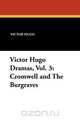 Victor Hugo Dramas, Vol. 3, Victor Hugo 