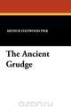 The Ancient Grudge, Arthur Stanwood Pier 
