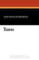 Tante, Anne Douglas Sedgwick 
