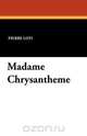 Madame Chrysantheme, Pierre Loti 