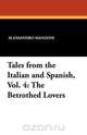 Tales from the Italian and Spanish, Vol. 4, Alessandro Manzoni 