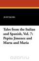 Tales from the Italian and Spanish, Vol. 7, Juan Valera 