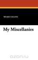 My Miscellanies, Wilkie Collins 