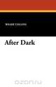 After Dark, Wilkie Collins 
