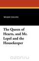 The Queen of Hearts, and Mr. Lepel and the Housekeeper, Wilkie Collins 