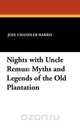 Nights with Uncle Remus, Joel Chandler Harris 
