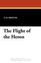 The Flight of the Heron, D. K. Broster 