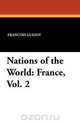 Nations of the World, Francois Pierre Guilaume Guizot 