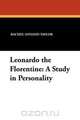 Leonardo the Florentine, Rachel Annand Taylor 
