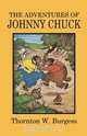 The Adventures of Johnny Chuck, Thorton W. Burgess 