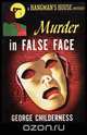Murder in False Face, George Childerness 