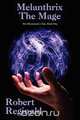 Melanthrix the Mage, Robert Reginald 
