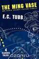 The Ming Vase and Other Science Fiction Stories, E. C. Tubb 