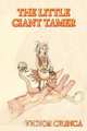 The Little Giant-Tamer, Victor Cilinca 