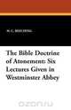 The Bible Doctrine of Atonement, H. C. Beeching 