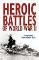 Heroic Battles of World War II, Howard Oleck 