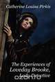 The Experiences of Loveday Brooke, Lady Detective, Catherine Louisa Pirkis 