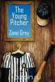 The Young Pitcher, Zane Grey 