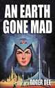 An Earth Gone Mad, Roger Dee 
