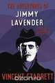 The Adventures of Jimmy Lavender, Vincent Starrett 