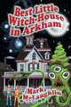 Best Little Witch-House in Arkham, Mark McLaughlin 