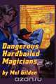 Dangerous Hardboiled Magicians, Mel Gilden 