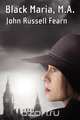 Black Maria, M.A., John Russell Fearn 