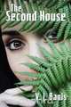 The Second House, V. J. Banis 