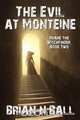 The Evil at Monteine, Brian Ball 