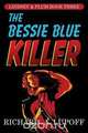 The Bessie Blue Killer, Richard A. Lupoff 