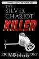 The Silver Chariot Killer, Richard A. Lupoff 