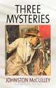 Three Mysteries by Johnston McCulley, Johnston D. McCulley 