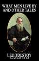 What Men Live By and Other Tales, Leo Tolstoy 