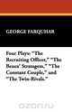 Four Plays, George Farquhar 