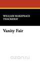 Vanity Fair, William Makepeace Thackeray 