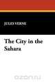 The City in the Sahara, Jules Verne 