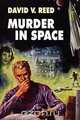 Murder in Space, David V. Reed 