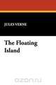 The Floating Island, Jules Verne 