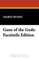 Guns of the Gods, Talbot Mundy 