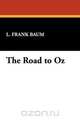 The Road to Oz, L. Frank Baum 