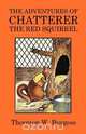 The Adventures of Chatterer the Red Squirrel, Thornton W. Burgess 
