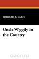 Uncle Wiggily in the Country, Howard R. Garis 